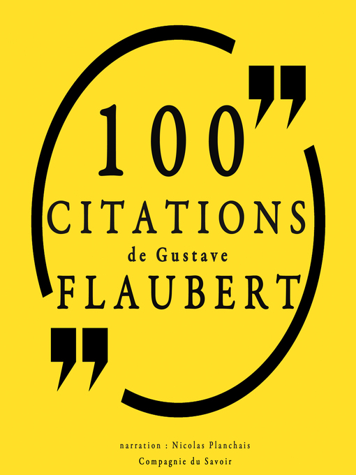 Title details for 100 citations de Gustave Flaubert by Gustave Flaubert - Available